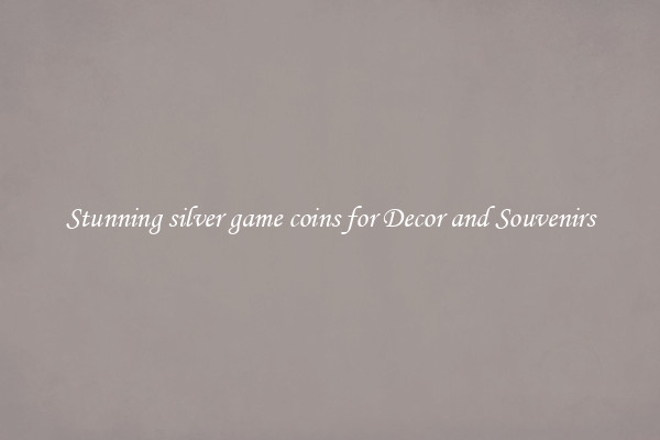 Stunning silver game coins for Decor and Souvenirs
