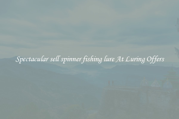 Spectacular sell spinner fishing lure At Luring Offers