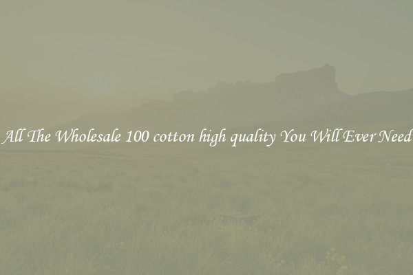 All The Wholesale 100 cotton high quality You Will Ever Need