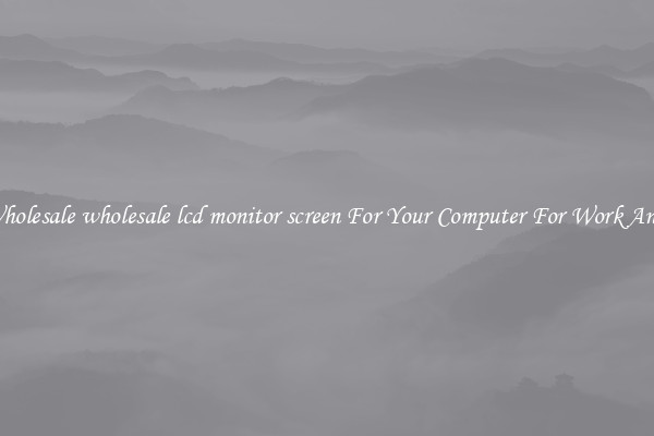 Crisp Wholesale wholesale lcd monitor screen For Your Computer For Work And Home