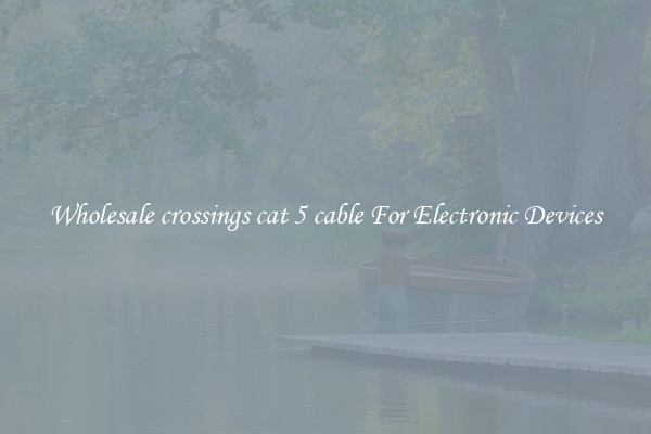 Wholesale crossings cat 5 cable For Electronic Devices