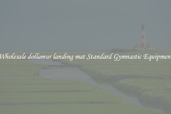 Wholesale dollamur landing mat Standard Gymnastic Equipment