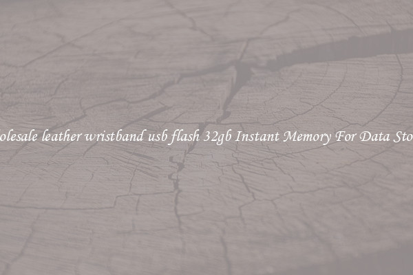 Wholesale leather wristband usb flash 32gb Instant Memory For Data Storage