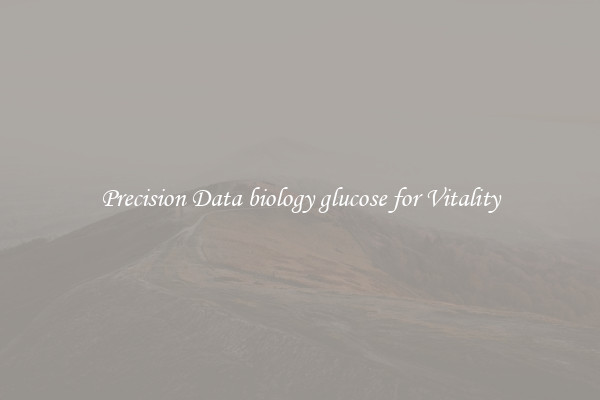Precision Data biology glucose for Vitality